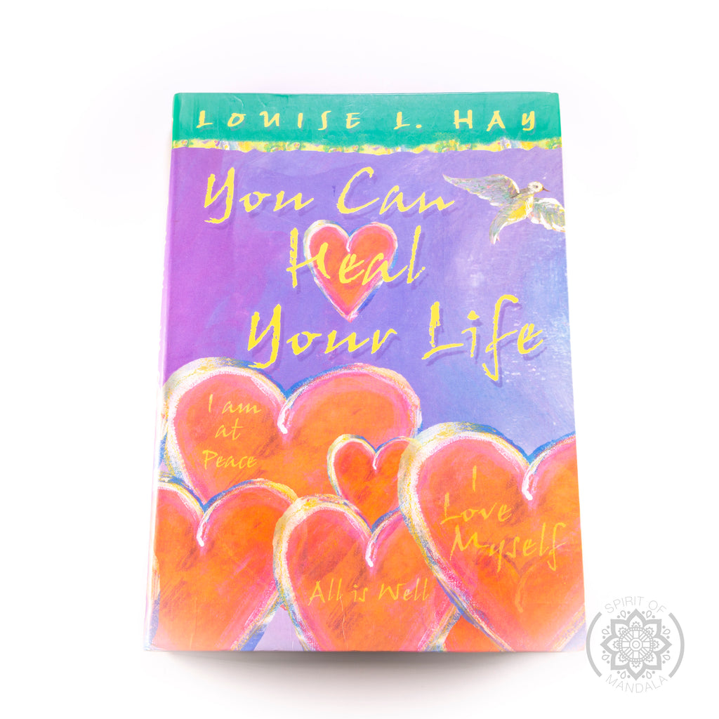 "You Can Heal Your Life" by Louise Hay